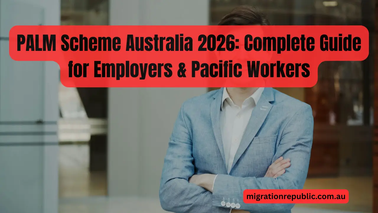 PALM Scheme Australia 2026: Complete Guide for Employers & Pacific Workers