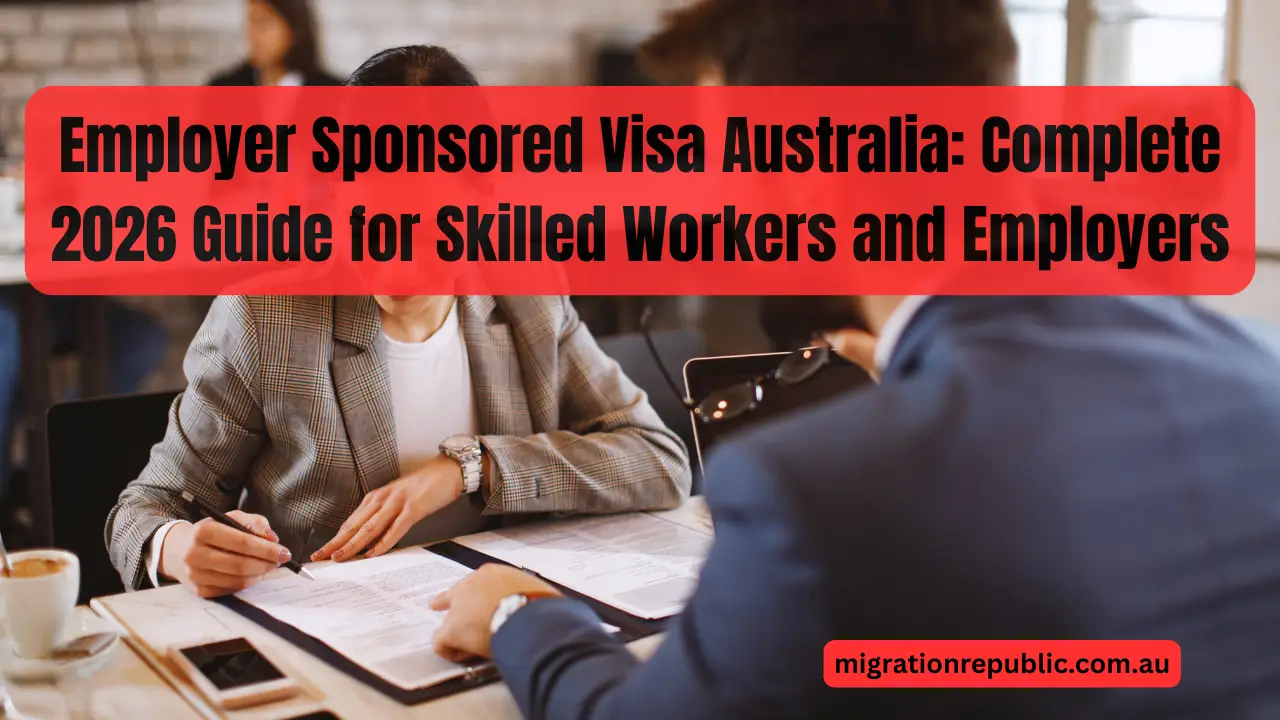 Employer Sponsored Visa Australia: Complete 2026 Guide for Skilled Workers and Employers