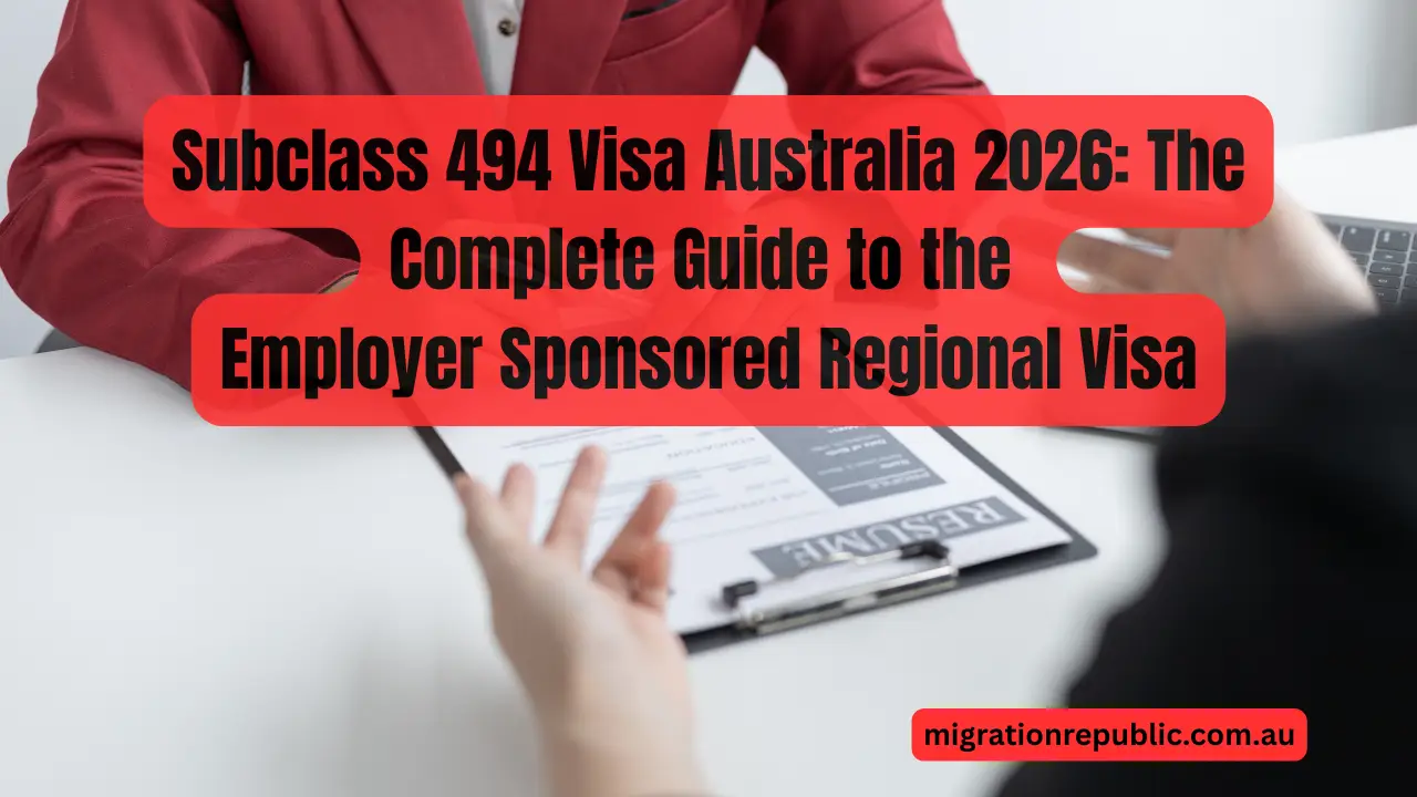 Subclass 494 Visa Australia 2026: The Complete Guide to the Employer Sponsored Regional Visa