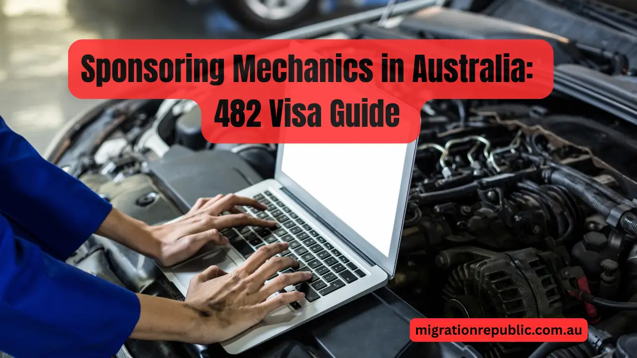 Sponsoring Mechanics in Australia: 482 Visa Guide
